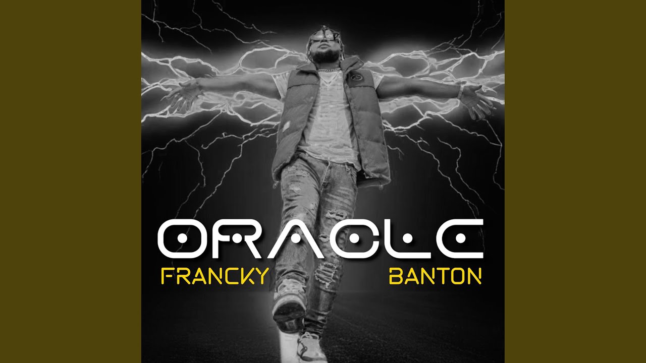 Watch Oracle - Francky Banton on YouTube Watch Oracle - Francky Banton on YouTube