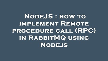 NodeJS : how to implement Remote procedure call (RPC) in RabbitMQ using Nodejs