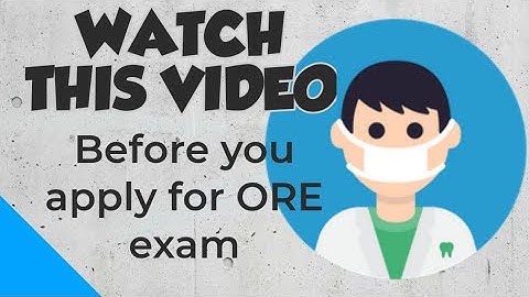 ORE Exam - Watch this video before you apply for the ORE exam