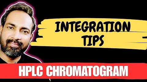 INTEGRATION FOR HPLC CHROMATOGRAM | INTEGRATION TIPS