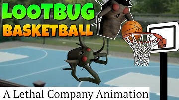Lootbug Basketball: A Lethal Company Animation