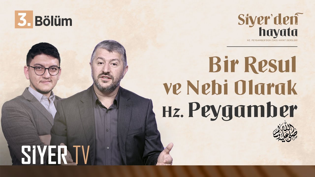 Bir Resul ve Nebi Olarak Hz. Peygamber (sas) | Siyer'den Hayata 3. Bölüm