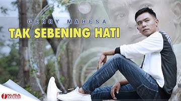 Gerry Mahesa - Tak Sebening Hati (Official Music Video)