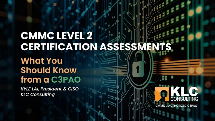 CMMC Level 2 Certification Assessments - What You Should Know from a C3PAO