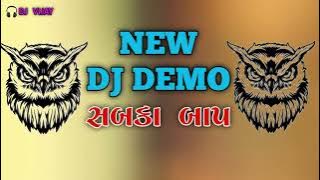 DJ Demo || Sabka Baap 2023 DJ DEMO   SISOTI DEMO