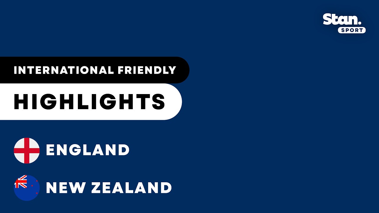 England v New Zealand | Highlights | International Friendly