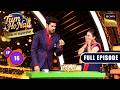 Episode 16 | Four Stars, One Stage | Tum Ho Naa-Ghar Ki Superstar | Full Episode | 19 May 2026