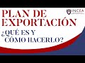 Plan de Exportación: ¿Qué es y Cómo se Hace?