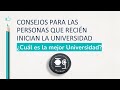 CONSEJOS PARA LAS PERSONAS QUE RECIÉN INICIAN LA UNIVERSIDAD