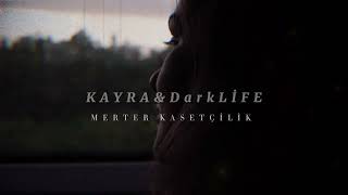 Kayra & Savai - Dark Life & Merter Kasetçilik Resimi