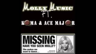 MOLLY MUSIC - KOMA & ACE MAJOR (LIGHTS REMIX)