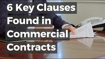 6 Key Clauses Found in Commercial Contracts