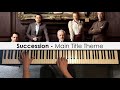 Succession - Main Title Theme (Piano Cover) | Dedication #490