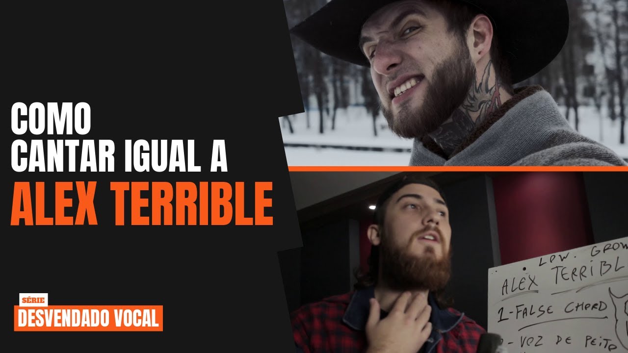 Como cantar igual a Alex Terrible: Técnicas Vocais (Desvendando Vocalista)
