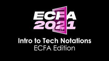 Intro to ITG Tech Notations (ECFA 2021 Edition) | ITG Primers