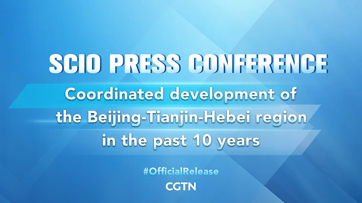 Live: SCIO briefs on development of the Beijing-Tianjin-Hebei region - DayDayNews