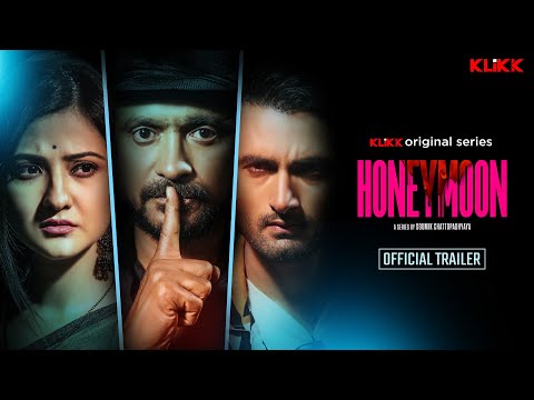 Honeymoon | Official Trailer | Sean Banerjee | Aishwarya Sen | Subrat Dutta | KLiKK