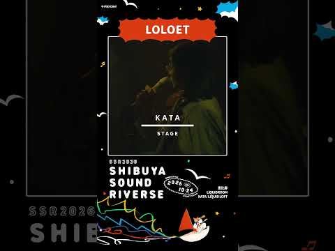 ◤LOLOET◢ SSR2026 | 10/24 at LIQUIDROOM全館
