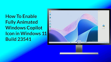 How To Enable Fully Animated Windows Copilot Icon in Windows 11 Build 23541