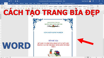 Cách tạo trang bìa trong Word cực đẹp cách tạo 1 trang bìa trong Word ❤ Việt Nam Channel ❤