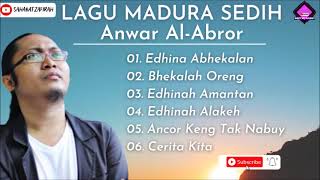 LAGU MADURA SEDIH ENAK DIDENGAR  ANWAR AL ABROR