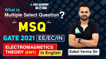 What is Multiple Select Question? || MSQ || GATE 2021 | with Saket Verma Sir | EMT | EE/EC/IN