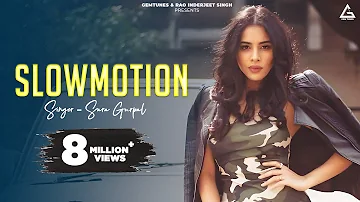 Slow Motion (Official Video) : Sara Gurpal | New Punjabi Song