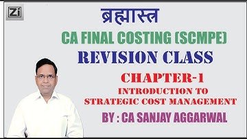 CA Final Costing (SCMPE) Chap. 1 Revision Class by CA Sanjay Aggarwal Sir