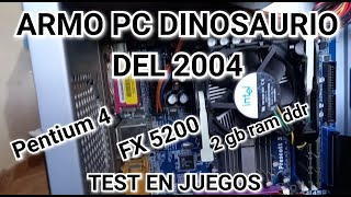 👉 PC DINOSAURIO DEL 2004 /INTEL PENTIUM 4 / GEFORCE FX 5200/2GB DE RAM/PC GAMER PARA JUEGOS ANTIGUOS