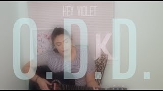 O.D.D. - Hey Violet  (cover)