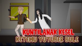 Kuntilanak Kesel Ketemu Yutuber Bule - Komedi Horror Irpan dan Irma