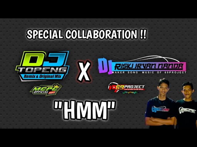 DJ Topeng x DJ Risky Irfan Nanda - Hmm (Original Mix) | MCPC x 69 Project class=