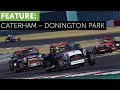 Caterham Championship Donington. Paddock Chat and Race Action