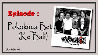 Warkop DKI -  Pokoknya Betul (Ke Bali)