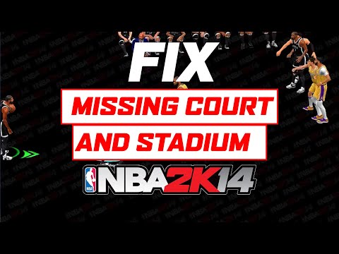 FIX BLACK/BLANK COURT AND STADIUM ( NBA2K14 )