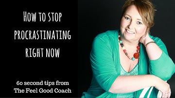 How to stop procrastinating in 60 seconds