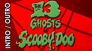 The 13 Ghosts of Scooby-Doo Intro / Outro