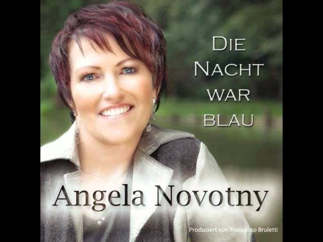 Angela Novotny - Die Nacht war blau