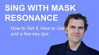 Singing Lesson  Mask Resonance  How to Sing in the Mask