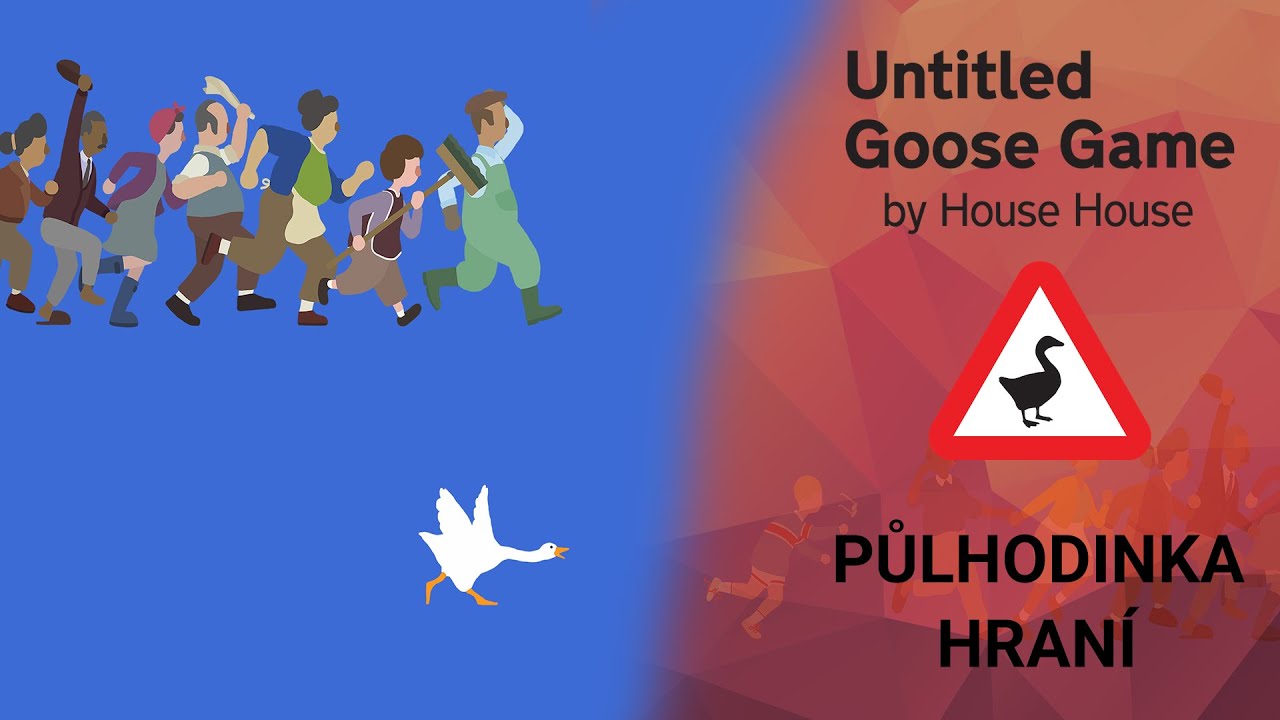 Untitled Goose Game - Půlhodinka hraní 