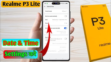 how to set date and time in realme p3 lite, realme p3 lite me date and time set kaise kare 