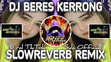 Dj Beres Kerrong Slowed + Reverb🎧🥶 Paling Kane Viral Tiktok || By Sda Officiall