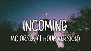 Incoming - MC ORSEN [1 Hour]