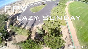 FPV - MXP230 - Lazy Sunday