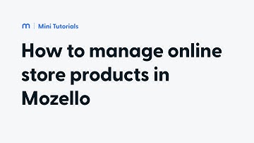 How to manage products in Mozello
