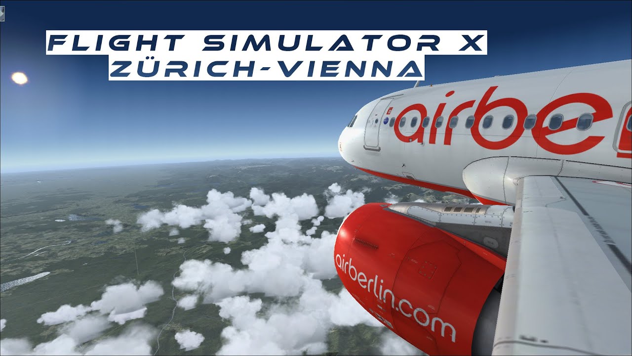 Zürich (LSZH) - Vienna (LOWW) | Flight Simulator X (FSX)  | Aerosoft Airbus X A319 | 4K