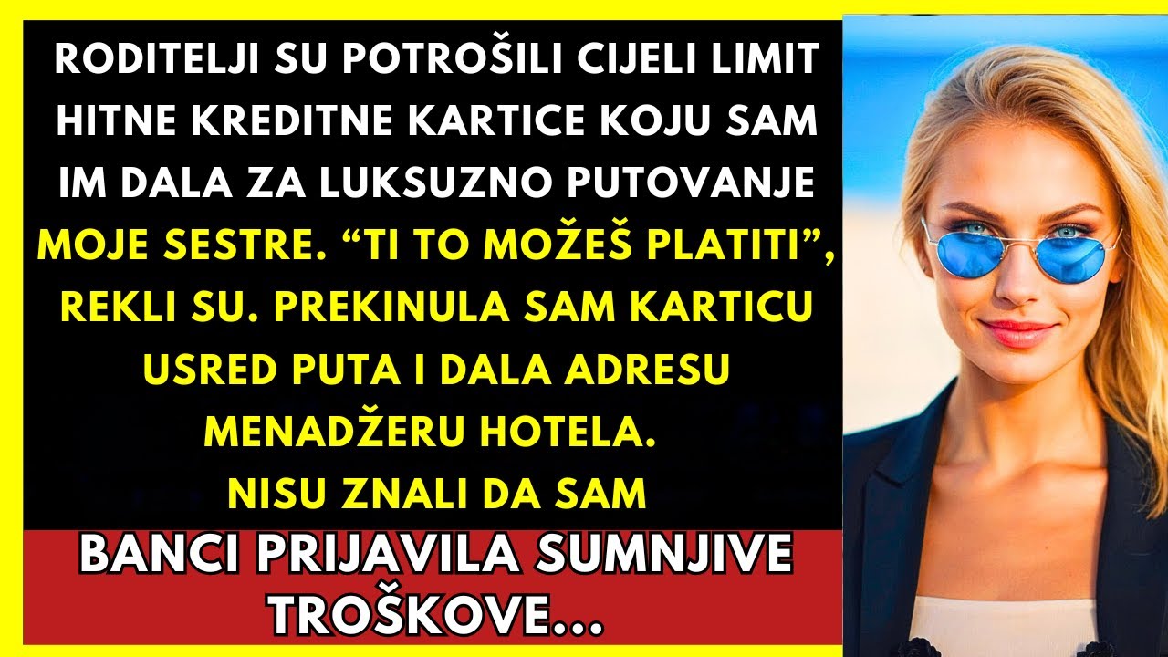 Roditelji Su Iskoristili Moju Hitnu Karticu Za Sestrin Odmor — Ostavila Sam Ih Tamo