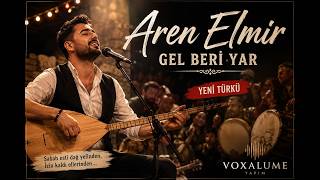Aren Elmir - Gel Beri Yar