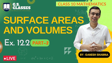 Surface Area And Volumes 10 Maths | Ex. 12.2[Part-2] class 10 maths | NCERT Solutions 2025