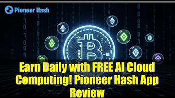 Earn Daily with FREE AI Cloud Computing! Pioneer Hash App Review